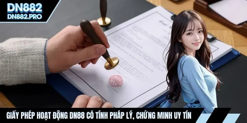 Giấy phép hoạt động DN88 có tính pháp lý, chứng minh uy tín